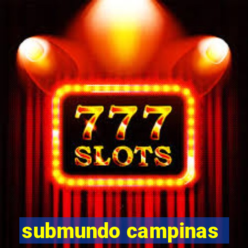 submundo campinas